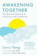 Image of awakening together the spiritual practice of inclusivity and community