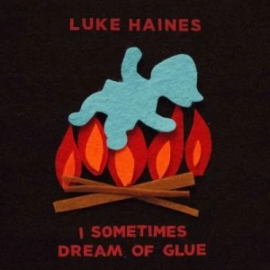 image of I Sometimes Dream of Glue by Luke Haines CD Album