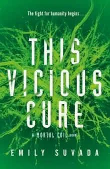 Image of This Vicious Cure (Mortal Coil Book 3)