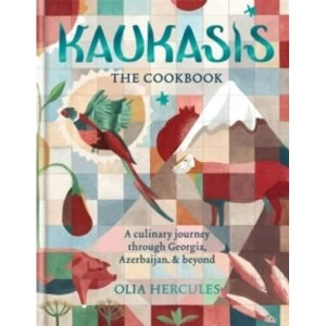 Image of Kaukasis The Cookbook : The culinary journey through Georgia, Azerbaijan & beyond