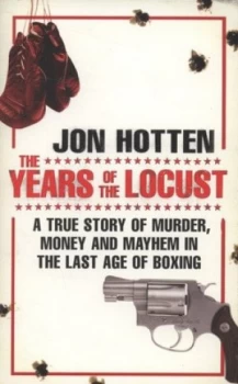 Image of The Years of the Locust by Jon Hotten Book