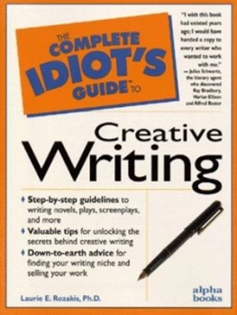 Image of The Complete Idiots Guide to Creative Writing by Laurie Rozakis Book