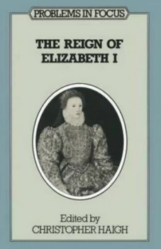 Image of The Reign of Elizabeth I by Christopher Haigh Book