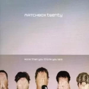 image of More Than You Think You Are us Import by Matchbox Twenty CD Album