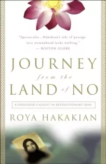 Image of Journey from the Land of No : A Girlhood Caught in Revolutionary Iran