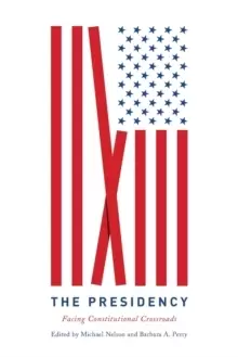 Image of The Presidency : Facing Constitutional Crossroads