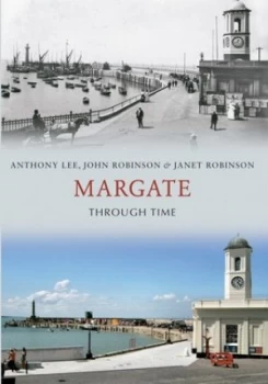 Image of Margate through Time by Anthony Lee Paperback