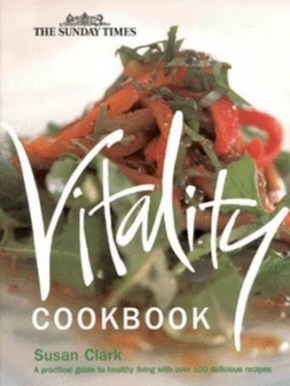 Image of The Sunday Times Vitality Cookbook by Susan Clark Hardback