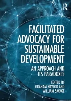 Image of Facilitated Advocacy for Sustainable DevelopmentAn Approach and Its Paradoxes