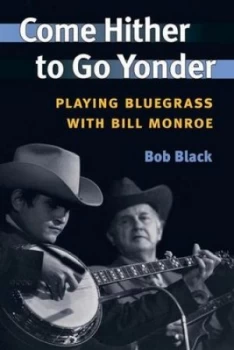 Image of Come Hither to Go Yonder by Bob Black Book