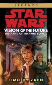 Image of Vision of the Future Star Wars Legends the Hand of Thrawn by Timothy Zahn Paperback