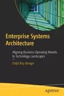 Image of enterprise systems architecture aligning business operating models to techn