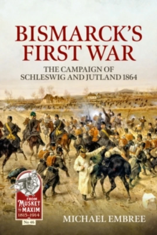 Image of Bismarck's First War : The Campaign of Schleswig and Jutland 1864 Paperback / softback