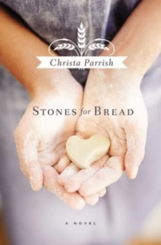 Image of Stones for bread by Christa Parrish
