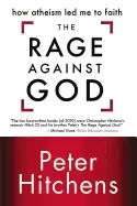 Image of rage against god how atheism LED me to faith
