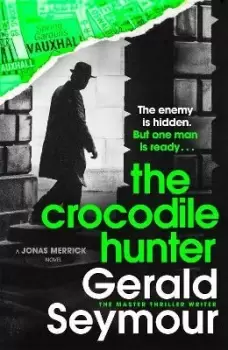 Image of The Crocodile Hunter by Gerald Seymour