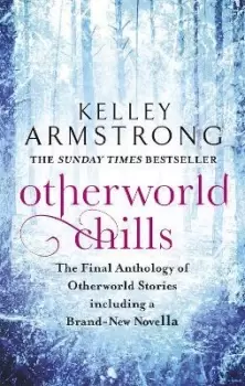 Image of Otherworld Chills by Kelley Armstrong