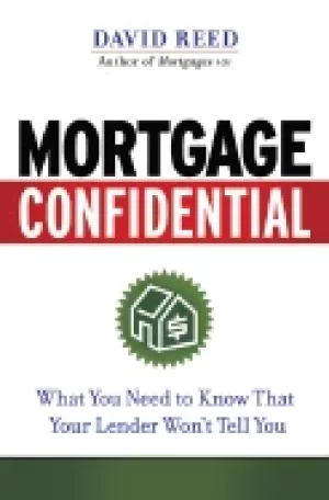 Image of mortgage confidential what you need to know that your lender wont tell you