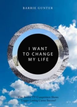 Image of I Want to Change My Life by Barrie Gunter Hardback