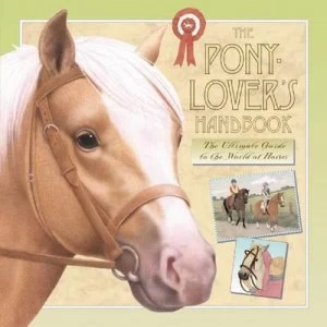 Image of The Pony-Lovers Handbook by Libby Hamilton Hardback