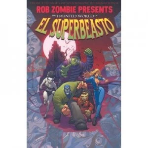 Image of Rob Zombie Presents the Haunted World of El Superbeasto by Rob Zombie Paperback
