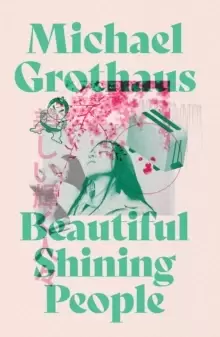 Image of Beautiful Shining People : Discover this year's most extraordinary, breathtaking, MASTERFUL speculative novel ... SFX Book of the Month