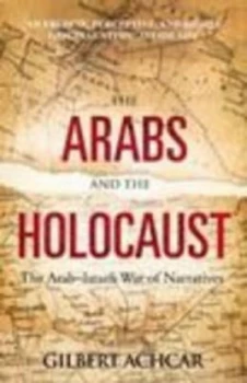 Image of The Arabs and the Holocaust by Gilbert Achcar Hardback