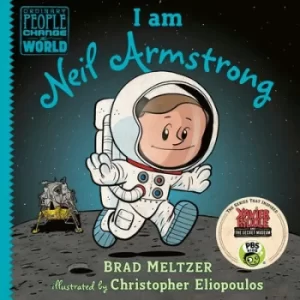 Image of I am Neil Armstrong by Brad Meltzer