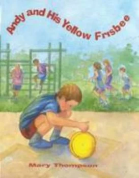 Image of Andy and His Yellow Frisbee by Mary Thompson Paperback