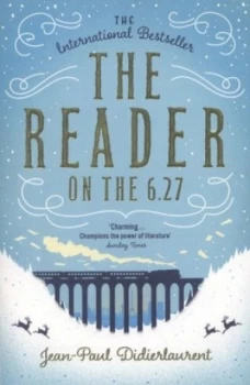 Image of The Reader on the 6.27 by Jean-Paul Didierlaurent Paperback