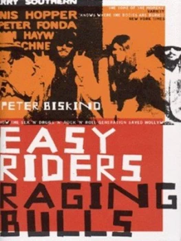Image of Easy Riders Raging Bulls by Peter Biskind Hardback