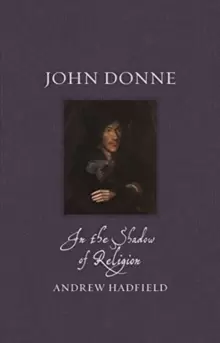 Image of John Donne : In the Shadow of Religion