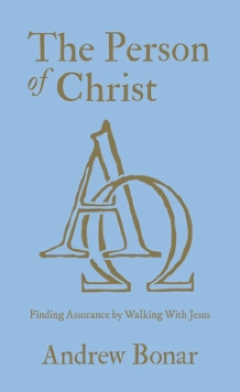 Image of The Person of Christ : Finding Assurance by Walking With Jesus Hardback