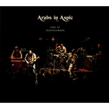 image of Arabs In Aspic - Live at Avantgarden CD