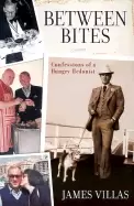 Image of between bites memoirs of a hungry hedonist