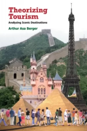 Image of Theorizing TourismAnalyzing Iconic Destinations