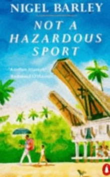 Image of Not a Hazardous Sport by Nigel Barley Book