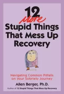 Image of 12 More Stupid Things That Mess Up Recovery
