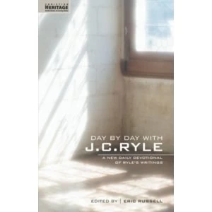 Image of Day By Day With J.C. Ryle : A New daily devotional of Ryle's writings