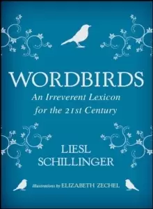 Image of Wordbirds : An Irreverent Lexicon for the 21st Century