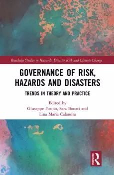 Image of Governance of Risk Hazards and DisastersTrends in Theory and Practice