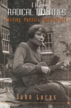 Image of The Radical Twenties by John Lucas Book
