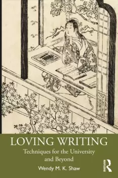 Image of Loving WritingTechniques for the University and Beyond