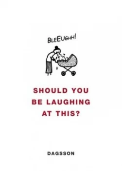 Image of Should You Be Laughing at This by Hugleikur Dagsson Hardback