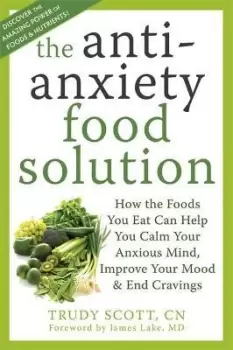 Image of Anti-Anxiety Food Solution by Trudy Scott