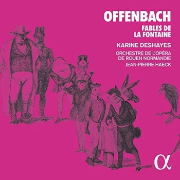 image of Karine Deshayes - Offenbach: Fables De La Fontaine CD