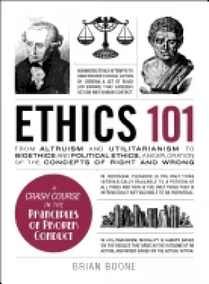 Image of ethics 101 from altruism and utilitarianism to bioethics and political ethi