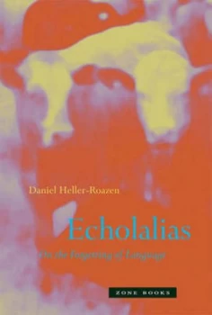 Image of Echolalias by Daniel Hellerroazen Hardback