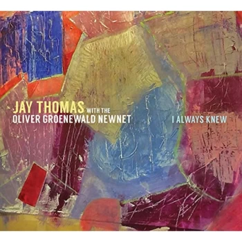 Image of Jay Thomas with the Oliver Groenewald Newnet - I Always Knew CD