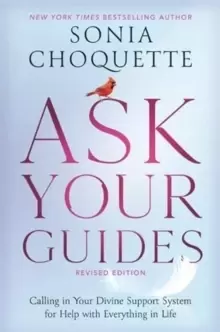 Image of Ask Your Guides : Calling in Your Divine Support System for Help with Everything in Life, Revised Edition